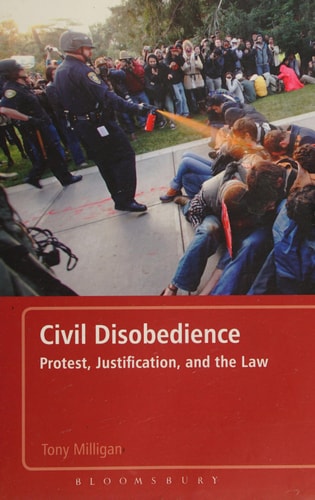 Civil Disobedience Protest, Justification and the Law
