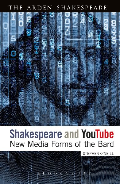 Shakespeare and Youtube: New Media Forms of the Bard