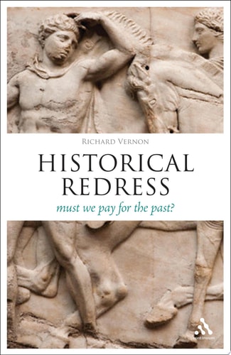 Historical Redress Must We Pay for the Past?