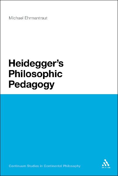 Heideggers Philosophic Pedagogy