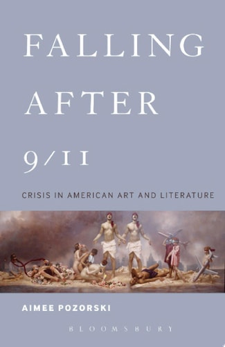 Falling After 9/11 Crisis in American Art and Literature