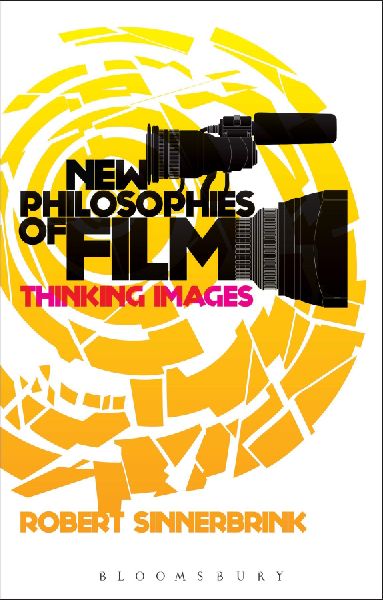 New Philosophies of Film: Thinking Images