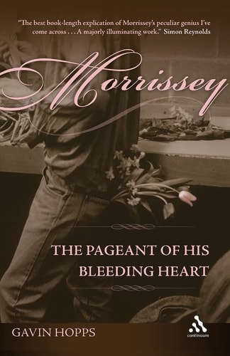 Morrissey The Pageant of His Bleeding Heart
