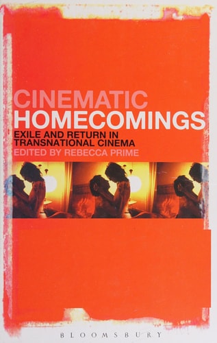 Cinematic Homecomings Exile and Return in Transnational Cinema