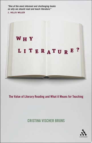 Why Literature? The Value of Literary Reading and What It Means for Teaching