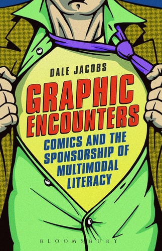 Graphic Encounters Comics and the Sponsorship of Multimodal Literacy