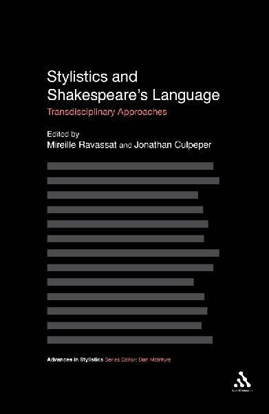 Stylistics and Shakespeares Language: Transdisciplinary Approaches