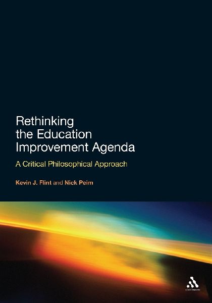 Rethinking the Education Improvement Agenda: A Critical Philosophical Approach