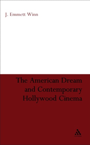 The American Dream and Contemporary Hollywood Cinema