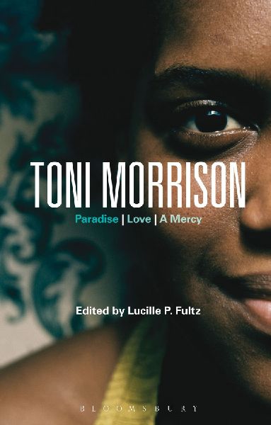 Toni Morrison: Paradise, Love, a Mercy