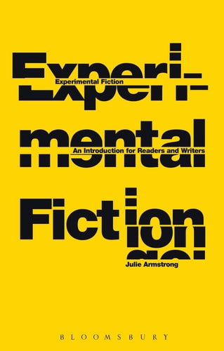 Experimental Fiction An Introduction for Readers and Writers