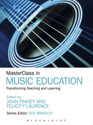 MasterClass in Music Education Transforming Teaching and Learning