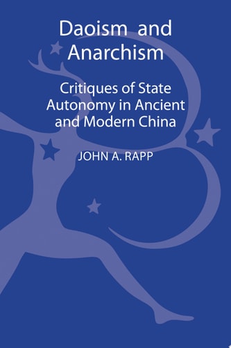 Daoism and Anarchism Critiques of State Autonomy in Ancient and Modern China