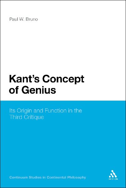 Kants Concept of Genius: Its Origin and Function in the Third Critique