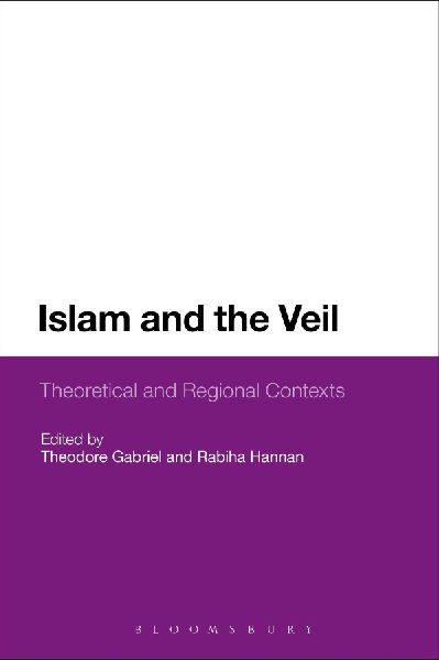Islam and the Veil: Theoretical and Regional Contexts