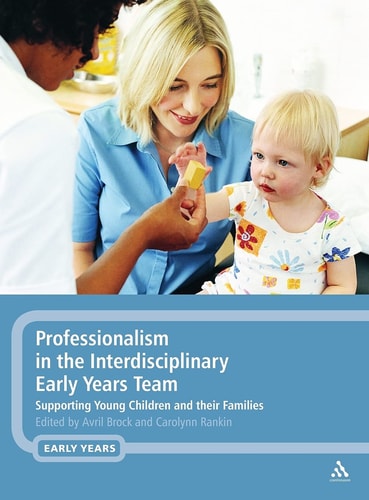 Professionalism in the Interdisciplinary Early Years Team Supporting Young Children and their Families