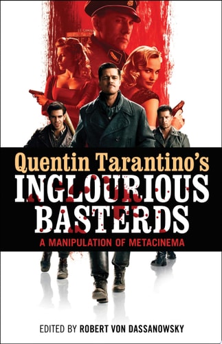 Quentin Tarantino's Inglourious Basterds A Manipulation of Metacinema