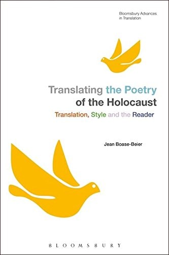 Translating the Poetry of the Holocaust Translation, Style and the Reader