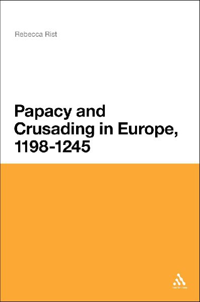 The Papacy and Crusading in Europe, 1198-1245