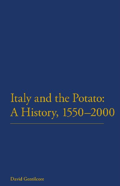 Italy and the Potato: A History, 1550-2000