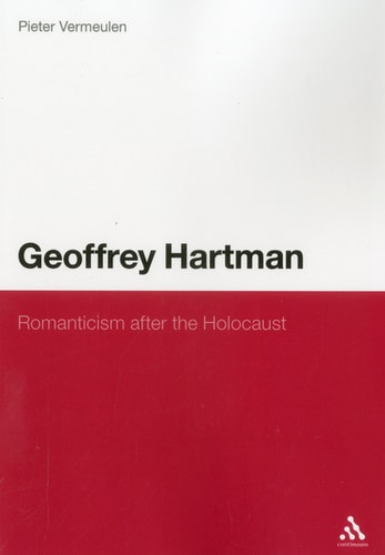 Geoffrey Hartman Romanticism after the Holocaust