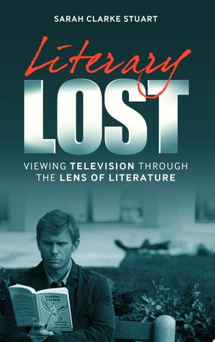 Literary Lost Viewing Television Through the Lens of Literature