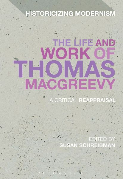 The Life and Work of Thomas Macgreevy: A Critical Reappraisal
