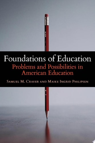 Foundations of Education Problems and Possibilities in American Education