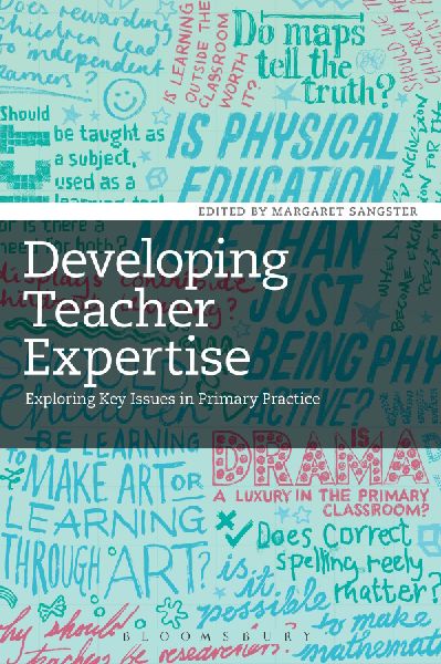 Developing Teacher Expertise: Exploring Key Issues in Primary Practice