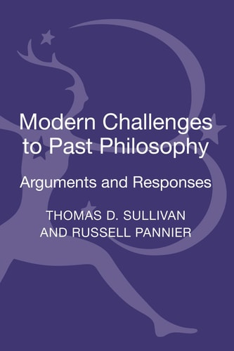 Modern Challenges to Past Philosophy Arguments and Responses