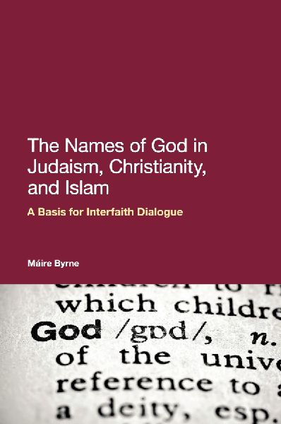 The Names of God in Judaism, Christianity, and Islam: A Basis for Interfaith Dialogue