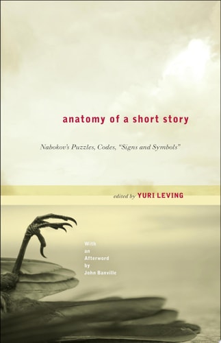 Anatomy of a Short Story Nabokov's Puzzles, Codes, "Signs and Symbols"