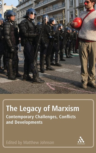 The Legacy of Marxism Contemporary Challenges, Conflicts, and Developments