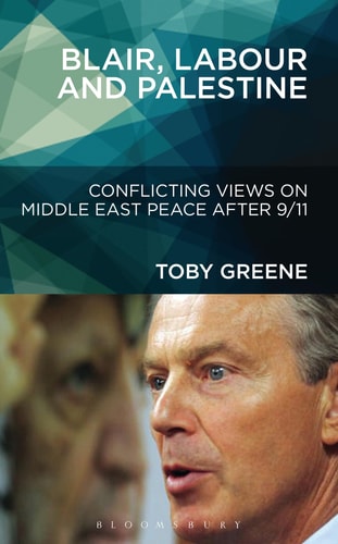 Blair, Labour, and Palestine Conflicting Views on Middle East Peace After 9/11