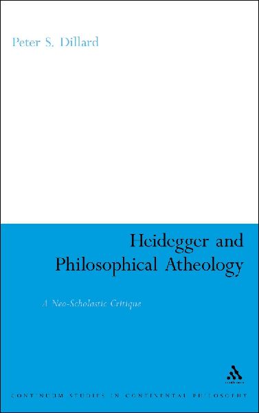 Heidegger and Philosophical Atheology: A Neo-Scholastic Critique