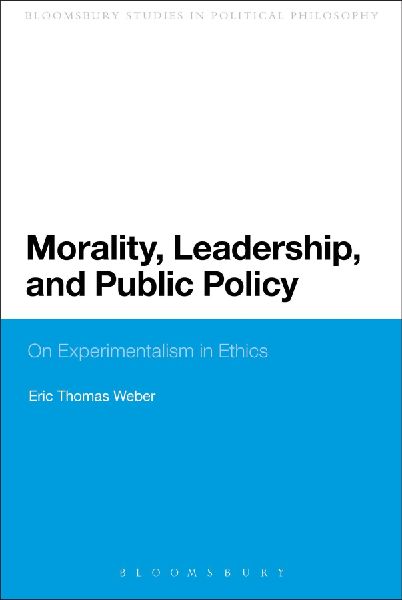 Morality, Leadership, and Public Policy: On Experimentalism in Ethics