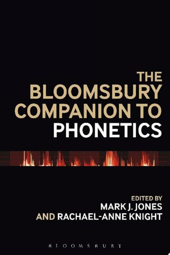 Bloomsbury Companion to Phonetics