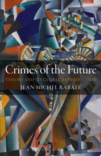 Crimes of the Future Theory and Its Global Reproduction