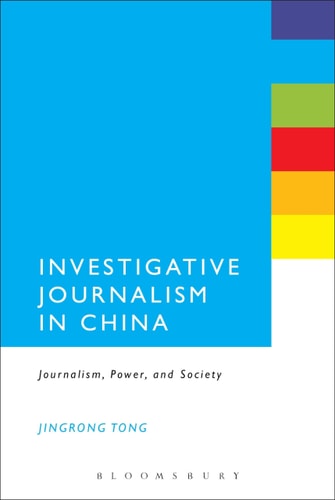 Investigative Journalism in China Journalism, Power, and Society