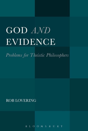God and Evidence Problems for Theistic Philosophers