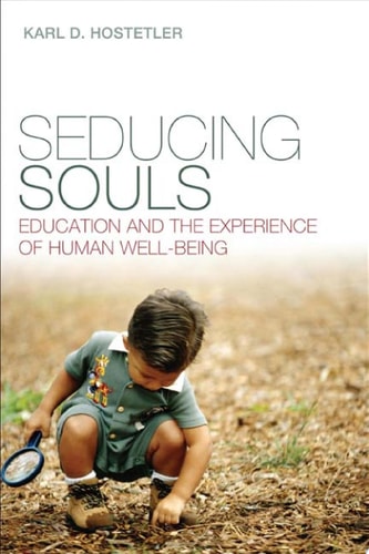 Seducing Souls Education and the Experience of Human Well-Being
