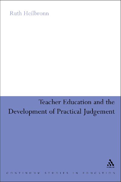 Teacher Education and the Development of Practical Judgement