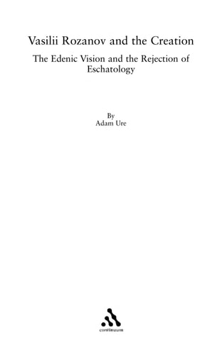 Vasilii Rozanov and the Creation The Edenic Vision and the Rejection of Eschatology