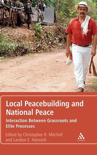 Local Peacebuilding and National Peace Interaction Between Grassroots and Elite Processes