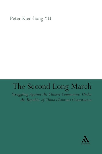 The Second Long March Struggling Against the Chinese Communists Under the Republic of China (Taiwan) Constitution