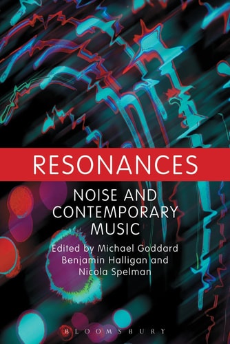 Resonances Noise and Contemporary Music