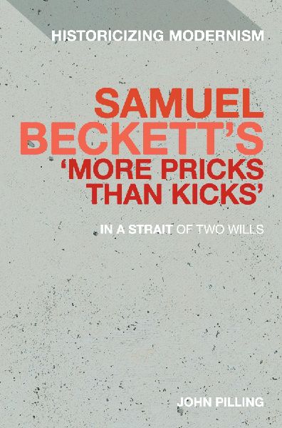 Samuel Becketts More Pricks Than Kicks: In a Strait of Two Wills
