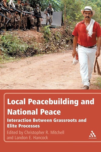 Local Peacebuilding and National Peace Interaction Between Grassroots and Elite Processes