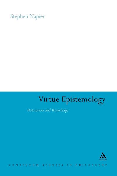 Virtue Epistemology: Motivation and Knowledge