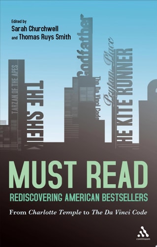 Must Read: Rediscovering American Bestsellers From Charlotte Temple to The Da Vinci Code